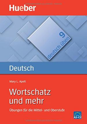 Deutsch üben Wortschatz und mehr A2-C2